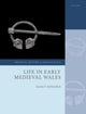 Book cover of: Life in Early Medieval Wales. By: Nancy Edwards