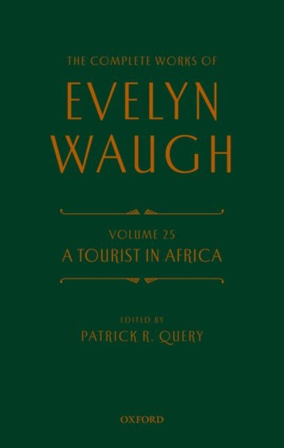 Book cover of: Complete Works of Evelyn Waugh: A Tourist in Africa. By: Evelyn Waugh