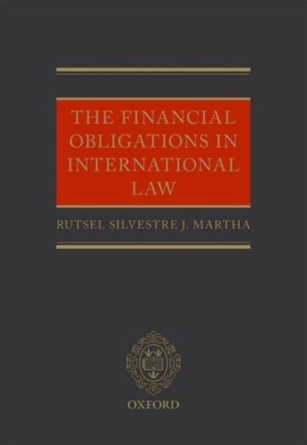 Book cover of: Financial Obligation in International Law. By: Rutsel Silvestre J. Martha