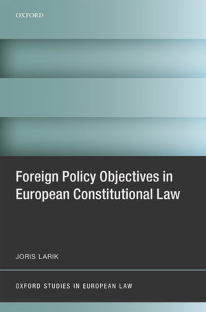 Foreign Policy Objectives in European Constitutional Law