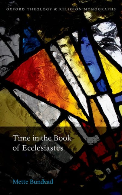 Book cover of: Time in the Book of Ecclesiastes. By: Mette Bundvad