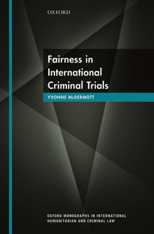 Fairness in International Criminal Trials