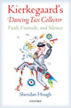 Book cover of: Kierkegaard's Dancing Tax Collector. By: Sheridan Hough