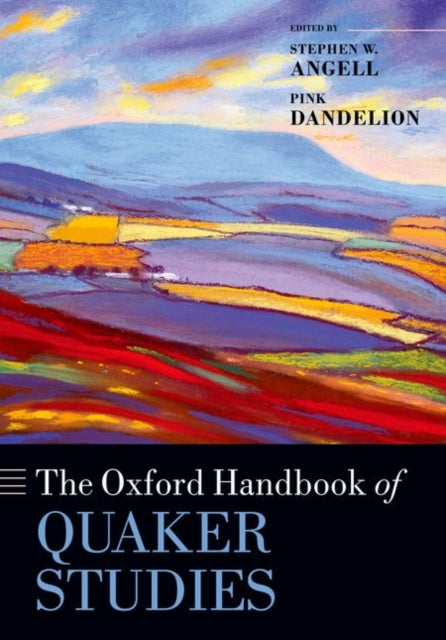 Book cover of: Oxford Handbook of Quaker Studies. By: Stephen W. Angell
