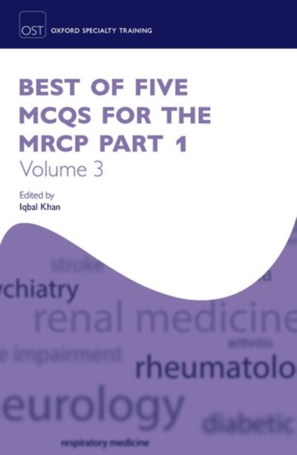 Book cover of: Best of Five MCQs for the MRCP Part 1 Volume 3. By: Iqbal Khan