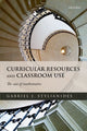Book cover of: Curricular Resources and Classroom Use. By: Gabriel Stylianides