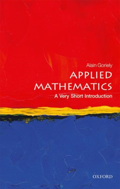 Book cover of: Applied Mathematics. By: Alain Goriely