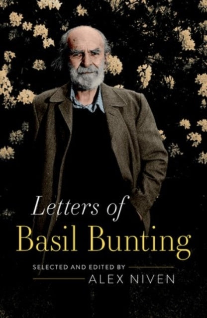 Book cover of: Letters of Basil Bunting. By: Alex Niven