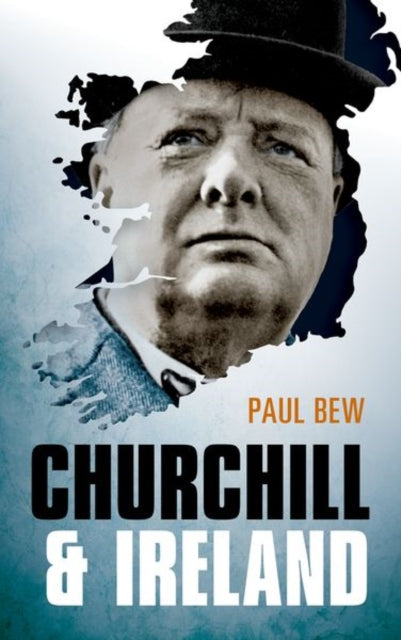 Book cover of: Churchill and Ireland. By: Paul Bew