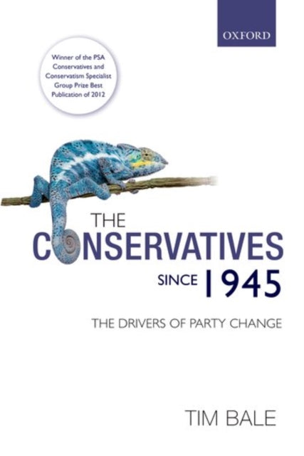 Book cover of: Conservatives since 1945. By: Tim Bale