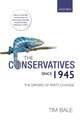 Book cover of: Conservatives since 1945. By: Tim Bale