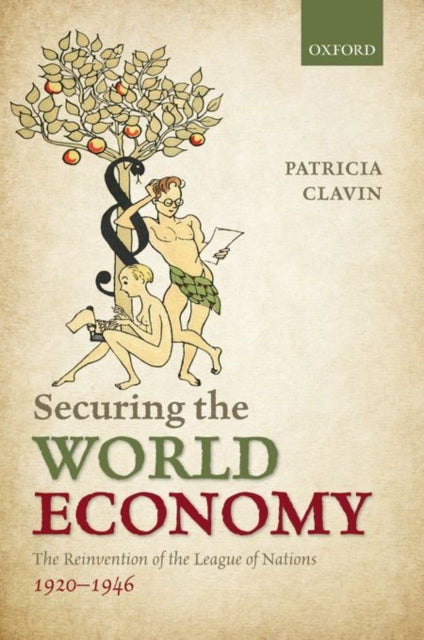 Book cover of: Securing the World Economy. By: Patricia P. Clavin