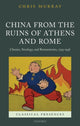 Book cover of: China from the Ruins of Athens and Rome. By: Chris Murray