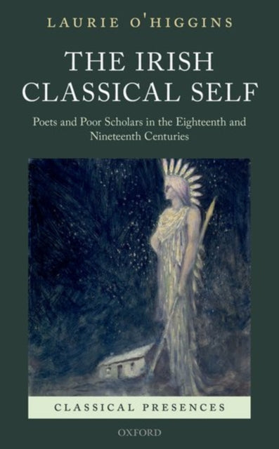 Book cover of: Irish Classical Self. By: Laurie O'Higgins