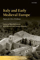 Book cover of: Italy and Early Medieval Europe. By: Ross Balzaretti