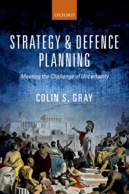 Book cover of: Strategy and Defence Planning. By: Colin S. Gray