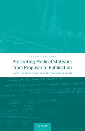 Presenting Medical Statistics from Proposal to Publication