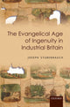 Book cover of: Evangelical Age of Ingenuity in Industrial Britain. By: Joseph Stubenrauch