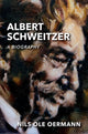 Book cover of: Albert Schweitzer. By: Nils Ole Oermann