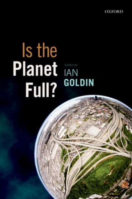 Book cover of: Is the Planet Full?. By: Ian Goldin