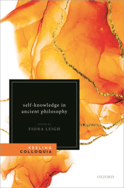 Book cover of: Self-Knowledge in Ancient Philosophy. By: Fiona Leigh