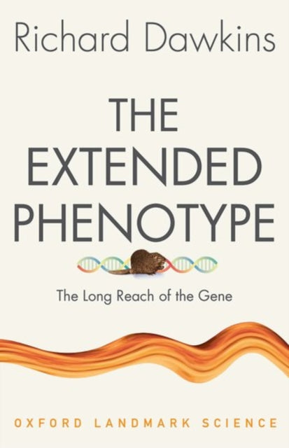 Extended Phenotype, The Long Reach of the Gene 9780198788911 Richard Dawkins
