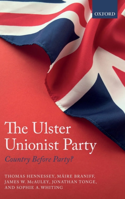 Book cover of: Ulster Unionist Party. By: Thomas Hennessey
