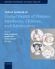 Book cover of: Oxford Textbook of Global Health of Women, Newborns, Children, and Adolescents. By: Delan Devakumar