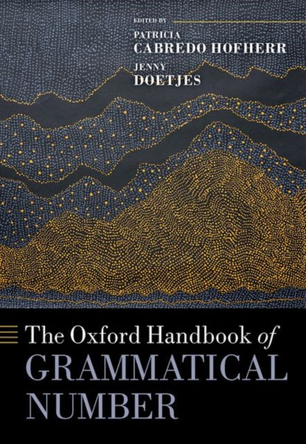 Book cover of: Oxford Handbook of Grammatical Number. By: Patricia Cabredo Hofherr