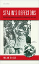 Book cover of: Stalin's Defectors. By: Mark Edele