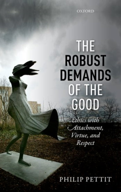 Book cover of: Robust Demands of the Good. By: Philip Pettit