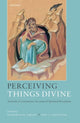 Book cover of: Perceiving Things Divine. By: Frederick D. Aquino