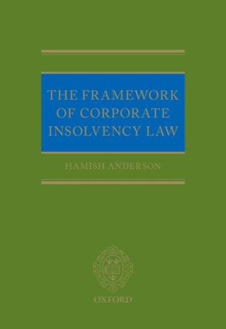 Book cover of: Framework of Corporate Insolvency Law. By: Hamish Anderson