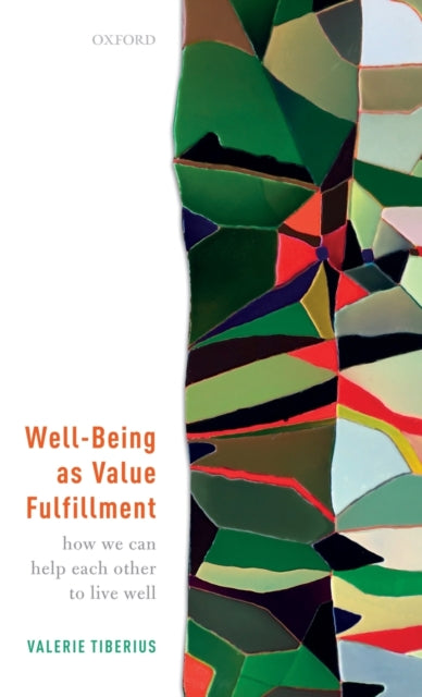 Book cover of: Well-Being as Value Fulfillment. By: Valerie Tiberius