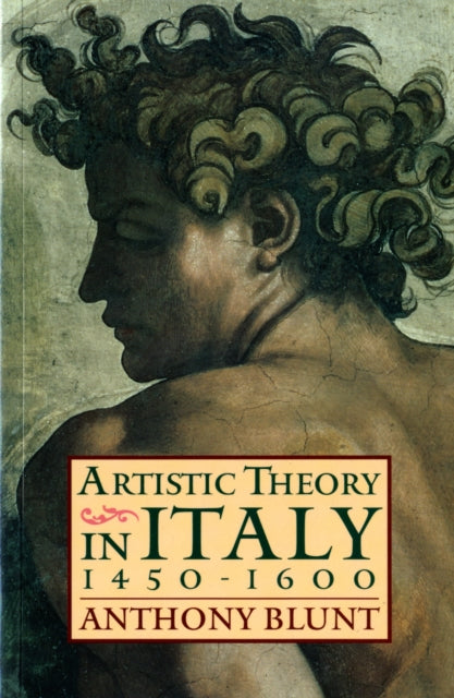 Book cover of: Artistic Theory in Italy 1450-1600. By: Anthony Blunt