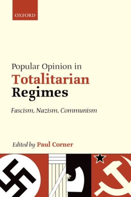 Book cover of: Popular Opinion in Totalitarian Regimes. By: Paul Corner