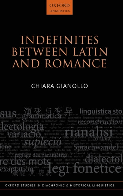 Book cover of: Indefinites between Latin and Romance. By: Chiara Gianollo