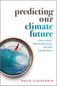 Book cover of: Predicting Our Climate Future. By: David Stainforth