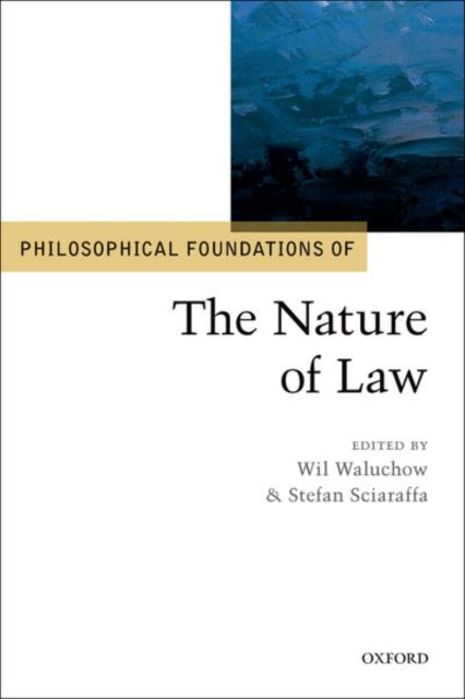 Book cover of: Philosophical Foundations of the Nature of Law. By: Wil Waluchow