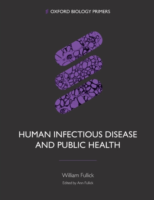 Book cover of: Human Infectious Disease and Public Health. By: William Fullick