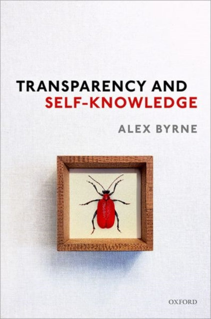 Book cover of: Transparency and Self-Knowledge. By: Alex Byrne
