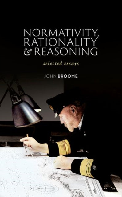 Book cover of: Normativity, Rationality and Reasoning. By: John Broome