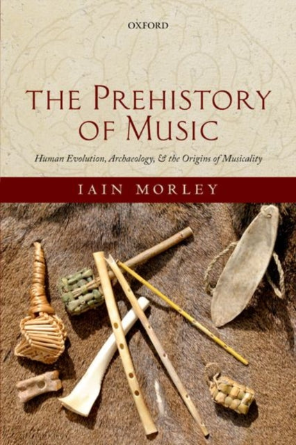 Book cover of: Prehistory of Music. By: Iain Morley