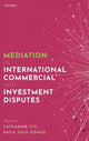Book cover of: Mediation in International Commercial and Investment Disputes. By: Catharine Titi