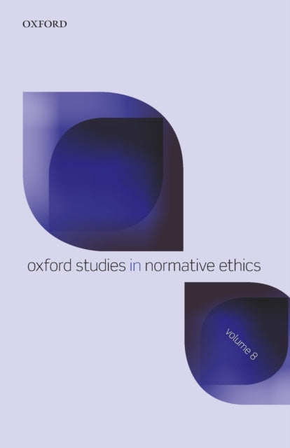 Book cover of: Oxford Studies in Normative Ethics Volume 8. By: Mark C. Timmons
