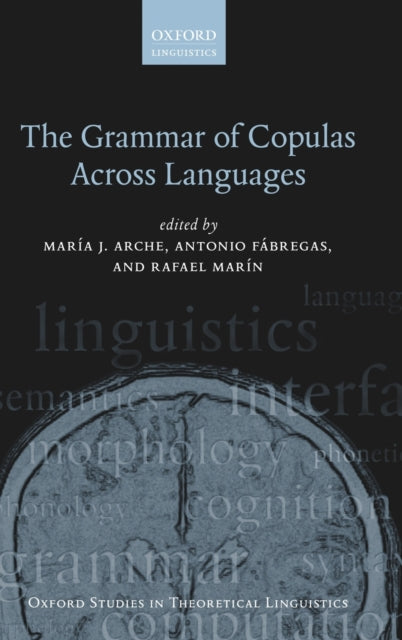 Book cover of: Grammar of Copulas Across Languages. By: María J. Arche