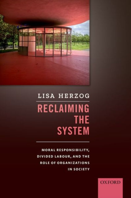 Book cover of: Reclaiming the System. By: Lisa Herzog