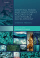 Book cover of: Crafting Trade and Investment Accords for Sustainable Development. By: Marie-Claire Cordonier Segger