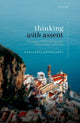 Book cover of: Thinking with Assent. By: Maria Rosa Antognazza