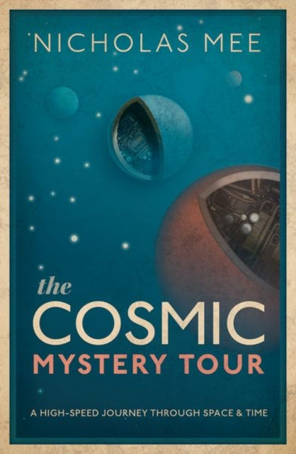 Book cover of: Cosmic Mystery Tour. By: Nicholas Mee